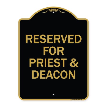 Signmission Designer Series Reserved for Priest & Deacon, Black & Gold Aluminum Sign, 18" x 24", BG-1824-23179 A-DES-BG-1824-23179